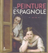 La peinture espagnole : 1665-1920. Spanish painting : 1665-1920. Spanische Malerei : 1665-1920. Pintura espanola : 1665-1920. Pintura espanhola : 1665-1920. Spaanse schilderkunst : 1665-1920 - Emma Hansen