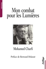 Mon combat pour les Lumières - Mohamed Charfi