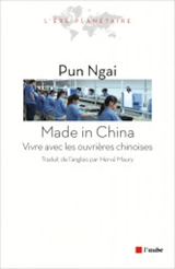 Made in China : vivre avec les ouvrières chinoises - Yi Pan