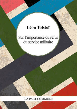 Sur l'importance du refus du service militaire - Lev Nikolaïevitch Tolstoï