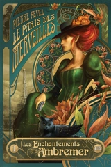 Le Paris des merveilles. Vol. 1. Les enchantements d'Ambremer - Pierre Pevel