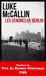 Les cendres de Berlin - Luke McCallin