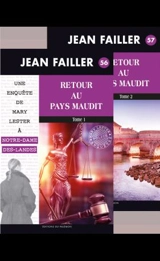 Une enquête de Mary Lester à Notre-Dame-des-Landes. Vol. 56-57. Retour au pays maudit - Jean Failler