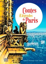 Contes & légendes de Paris - Tristan Pichard