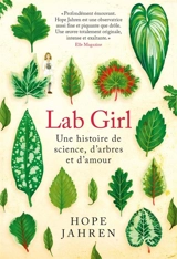 Lab girl : une histoire de science, d'arbres et d'amour - Hope Jahren