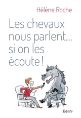 Les chevaux nous parlent... si on les écoute ! - Hélène Roche