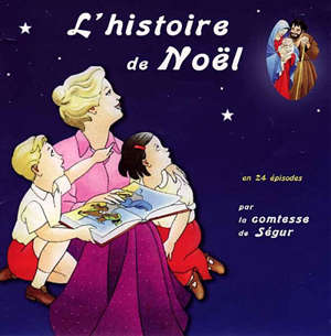 L'histoire de Noël - Sophie de Ségur