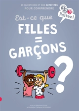 Est-ce que filles = garçons ? : 10 questions et des activités pour comprendre - Stéphanie Duval