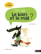 C'est quoi le bien et le mal ? - Oscar Brenifier