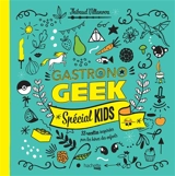 Gastronogeek : spécial kids : 33 recettes inspirées par les héros des enfants - Thibaud Villanova