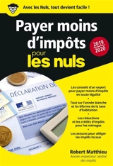 Payer moins d'impôts pour les nuls : 2019-2020 - Robert Matthieu