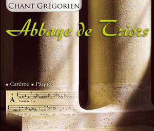 Abbaye de Triors - Carême / Pâques : coffret 5 cd - Choeur des moines de l'Abbaye de Triors