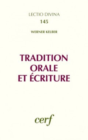 Tradition orale et Ecriture - Werner Kelber