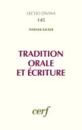 Tradition orale et Ecriture - Werner Kelber