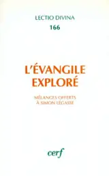 L'Evangile exploré : mélanges offerts à Simon Légasse à l'occasion de ses soixante-dix ans