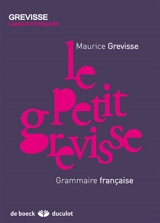 Le petit Grevisse : grammaire française - Maurice Grevisse