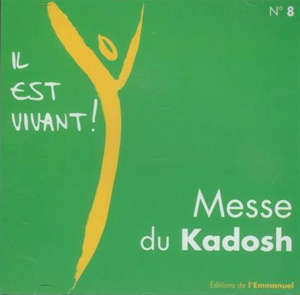 Messe de Kadosh : (Il est vivant CD 8) - Chorale de l'Emmanuel