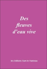 Des fleuves d'eau vive : la voix du coeur - S.M.