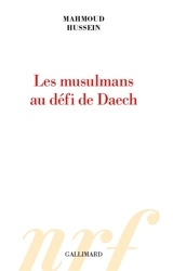 Les musulmans au défi de Daech - Mahmoud Hussein