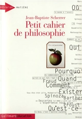Petit cahier de philosophie. Vol. 1 - Jean-Baptiste Scherrer
