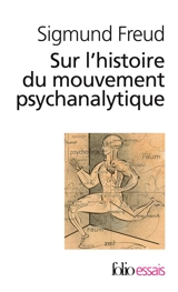 Sur l'histoire du mouvement psychanalytique - Sigmund Freud