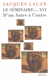 Le Séminaire. Vol. 16. D'un autre à l'autre - Jacques Lacan