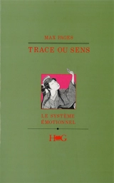 Trace ou sens : le système émotionnel - Max Pagès