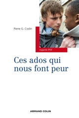 Ces ados qui nous font peur - Pierre G. Coslin