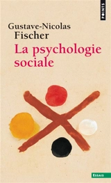 La psychologie sociale - Gustave-Nicolas Fischer