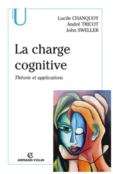 La charge cognitive : théorie et applications - Lucile Chanquoy