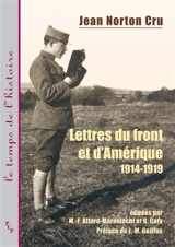 Lettres du front et d'Amérique (1914-1919) - Jean Norton Cru