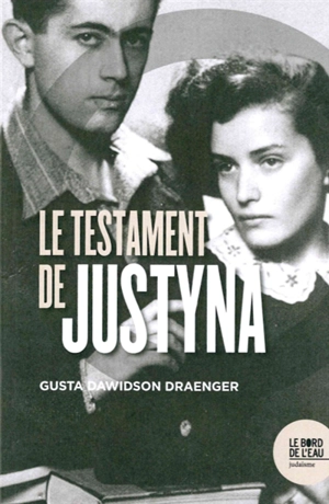 Le testament de Justyna - Gusta Dawidson Draenger
