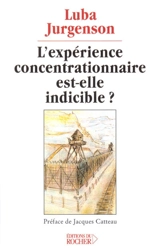 L'expérience concentrationnaire est-elle indicible ? - Luba Jurgenson