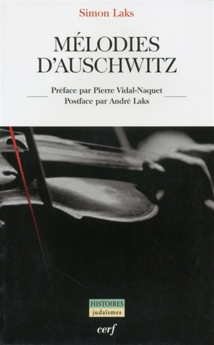 Mélodies d'Auschwitz - Simon Laks