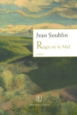 Régis et le mal - Jean Soublin