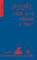 Origines : l'ADN a-t-il réponse à tout ? - Pierre Darlu