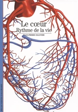 Le coeur : rythme de la vie - Jean-Pierre Ollivier