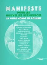 Manifeste pour les nouvelles ressources : un autre monde est possible