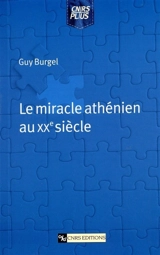 Le miracle athénien au XXe siècle - Guy Burgel