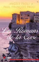 Les romans de la Corse - Angèle Paoli