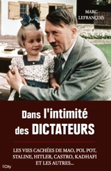 Dans l'intimité des dictateurs - Marc Lefrançois