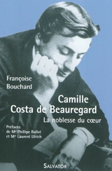 Camille Costa de Beauregard : la noblesse du coeur, 1841-1910 - Françoise Bouchard