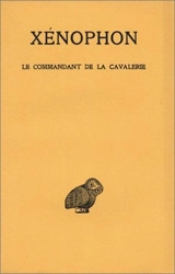 Le Commandant de la cavalerie - Xénophon