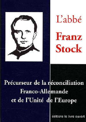 L'abbé Franz Stock - Jean-Pierre (1937-....) Guérend