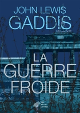 La guerre froide - John Lewis Gaddis