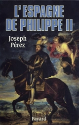 L'Espagne de Philippe II - Joseph Pérez