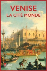 Venise : la cité monde
