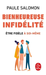Bienheureuse infidélité - Paule Salomon