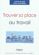 Trouver sa place au travail - Juliette Allais