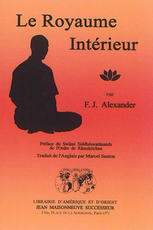 Le royaume intérieur - F. J. Alexander